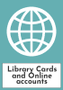 Library Cards and Online accounts